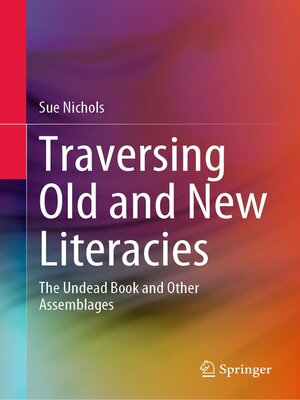 cover image of Traversing Old and New Literacies